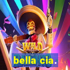 bella cia.